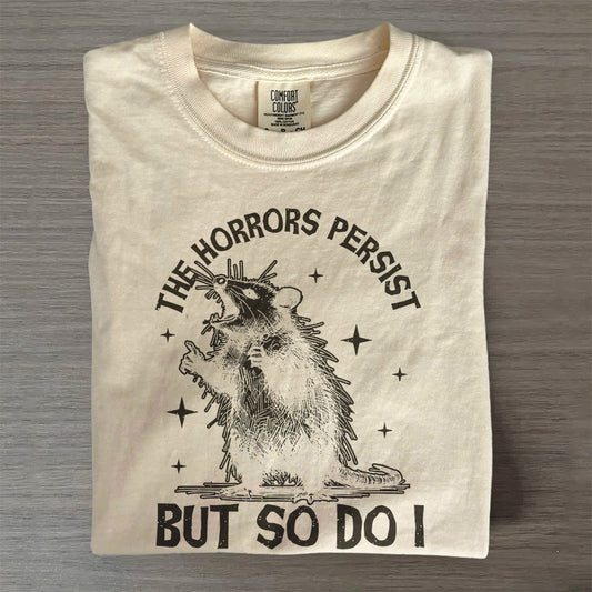 The Horrors Persist Tee – Vintage Funny Distressed T-Shirt