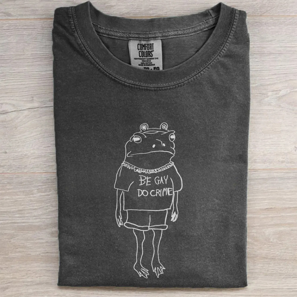 Be Gay Do Crime Frog T-Shirt