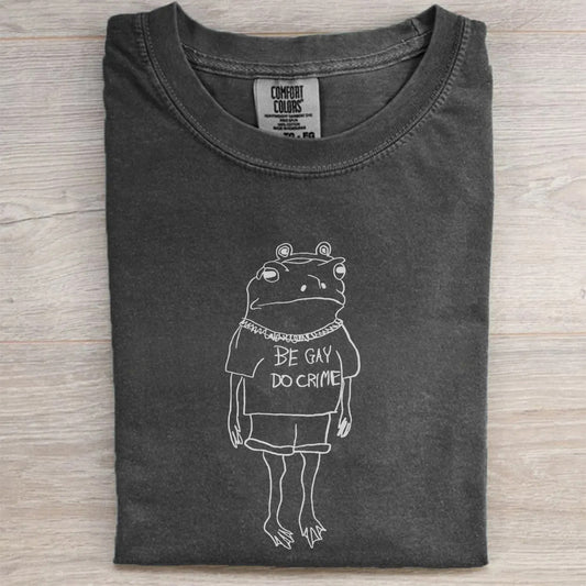 Be Gay Do Crime Frog T-Shirt