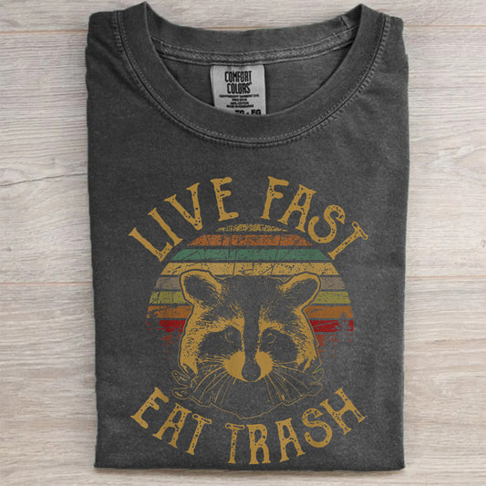Live Fast, Eat Trash T-Shirt