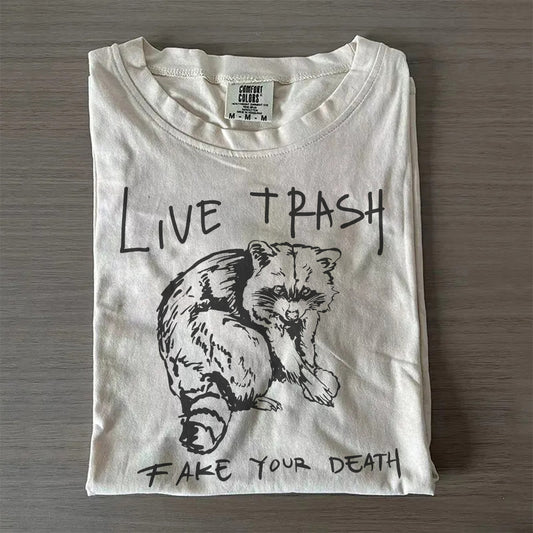 Live Trash Fake Your Death T-Shirt