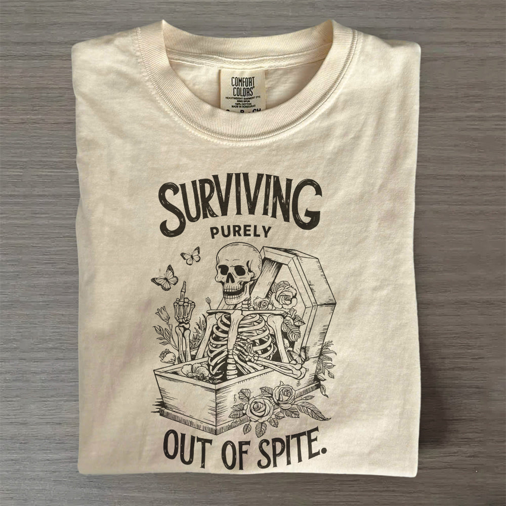Surviving Purely Out of Spite Comfort Colors Shirt