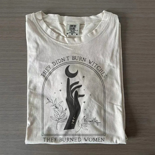 They Didn't Burn Witches Tee – Bury the Patriarchy Halloween T-Shirt
