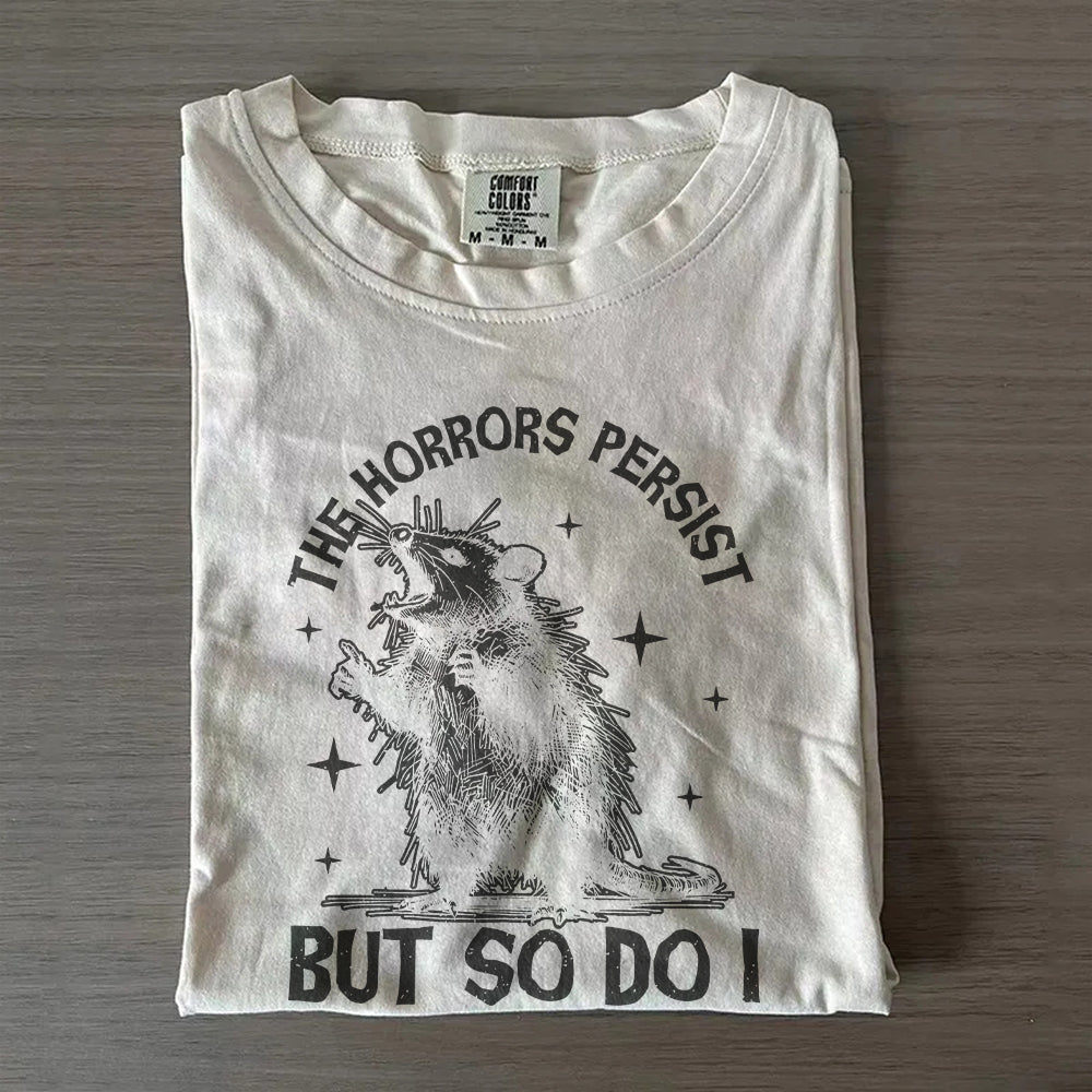 The Horrors Persist Tee – Vintage Funny Distressed T-Shirt
