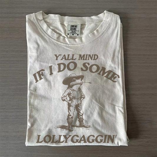 Y’all Mind If I Lollygag Frog T-Shirt