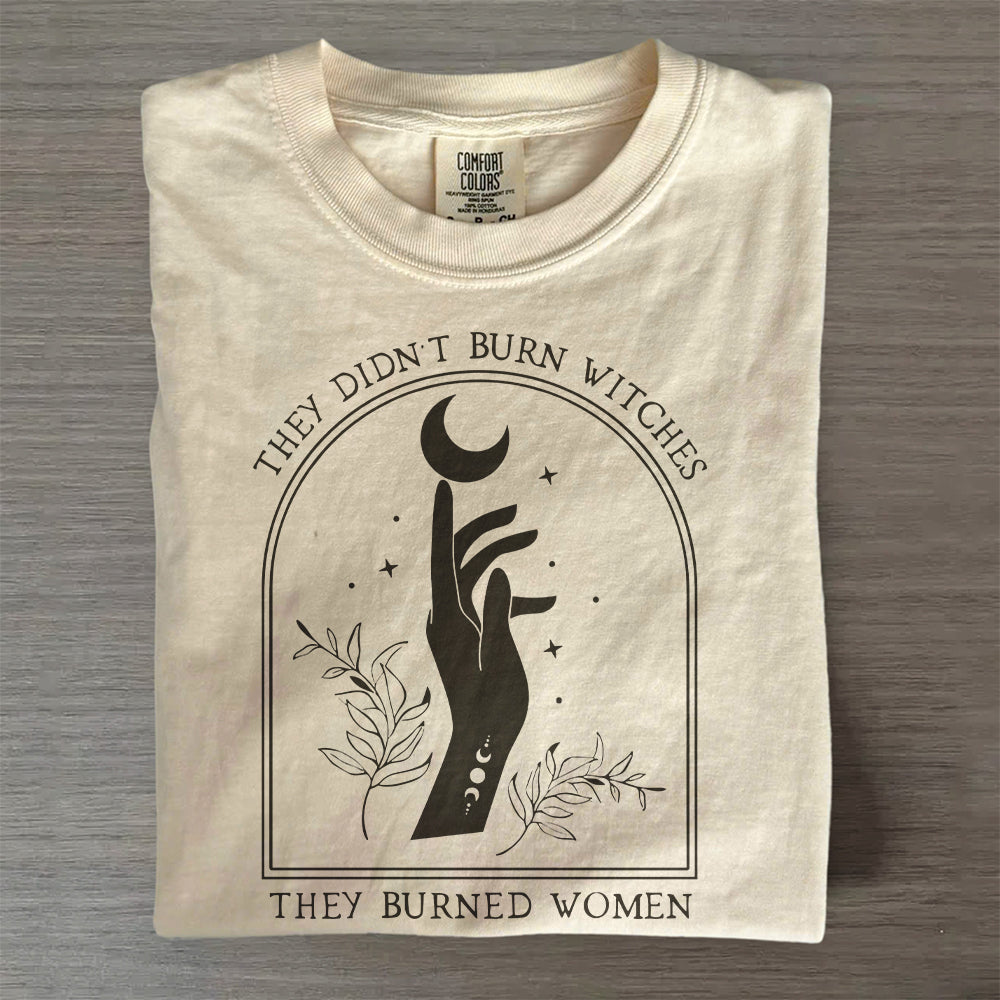 They Didn't Burn Witches Tee – Bury the Patriarchy Halloween T-Shirt