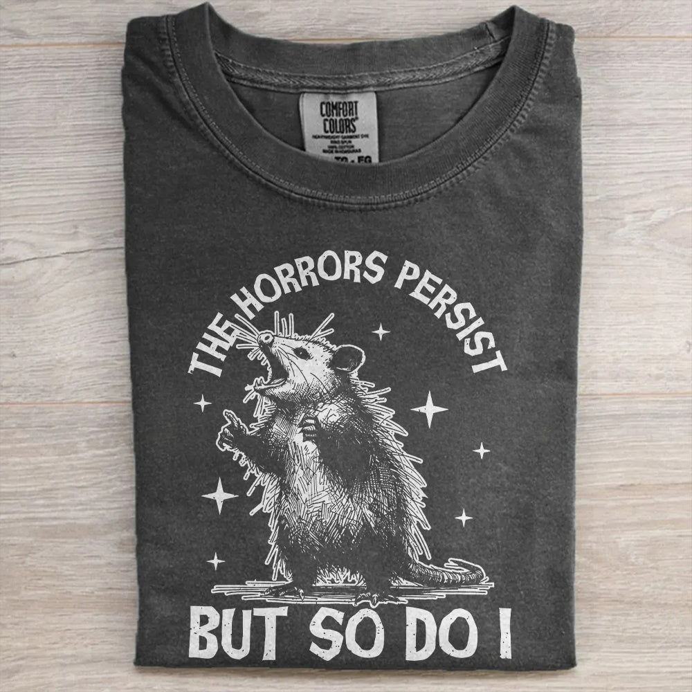The Horrors Persist Tee – Vintage Funny Distressed T-Shirt