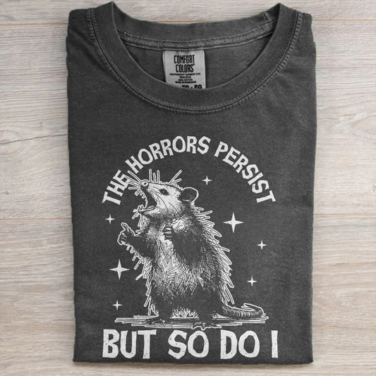The Horrors Persist Tee – Vintage Funny Distressed T-Shirt