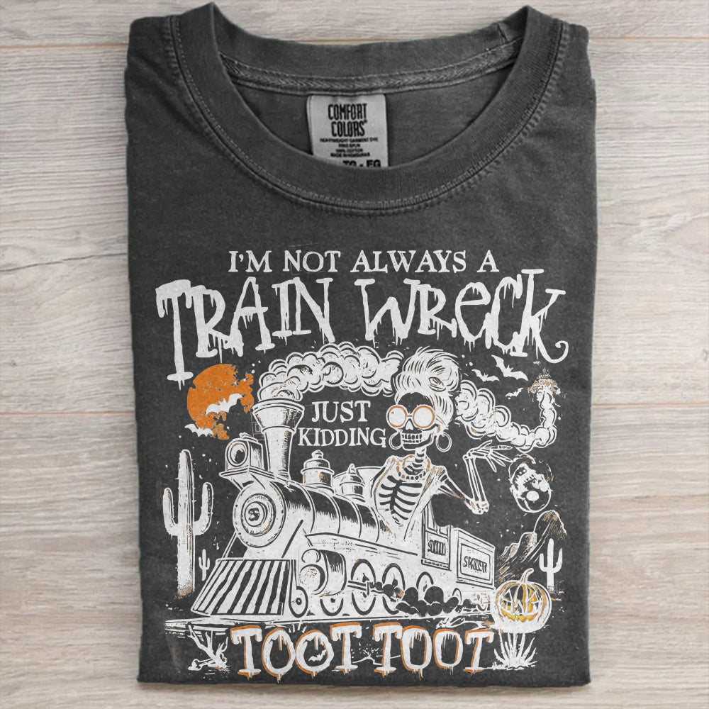 I’m Not Always a Train Wreck – Funny Halloween Skeleton Retro Spooky Season T-Shirt