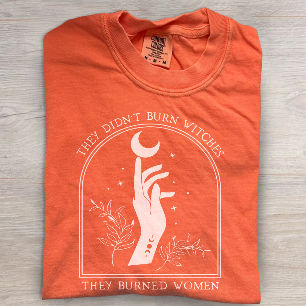 They Didn’t Burn Witches Graphic Tee- Witchy Feminist Shirt