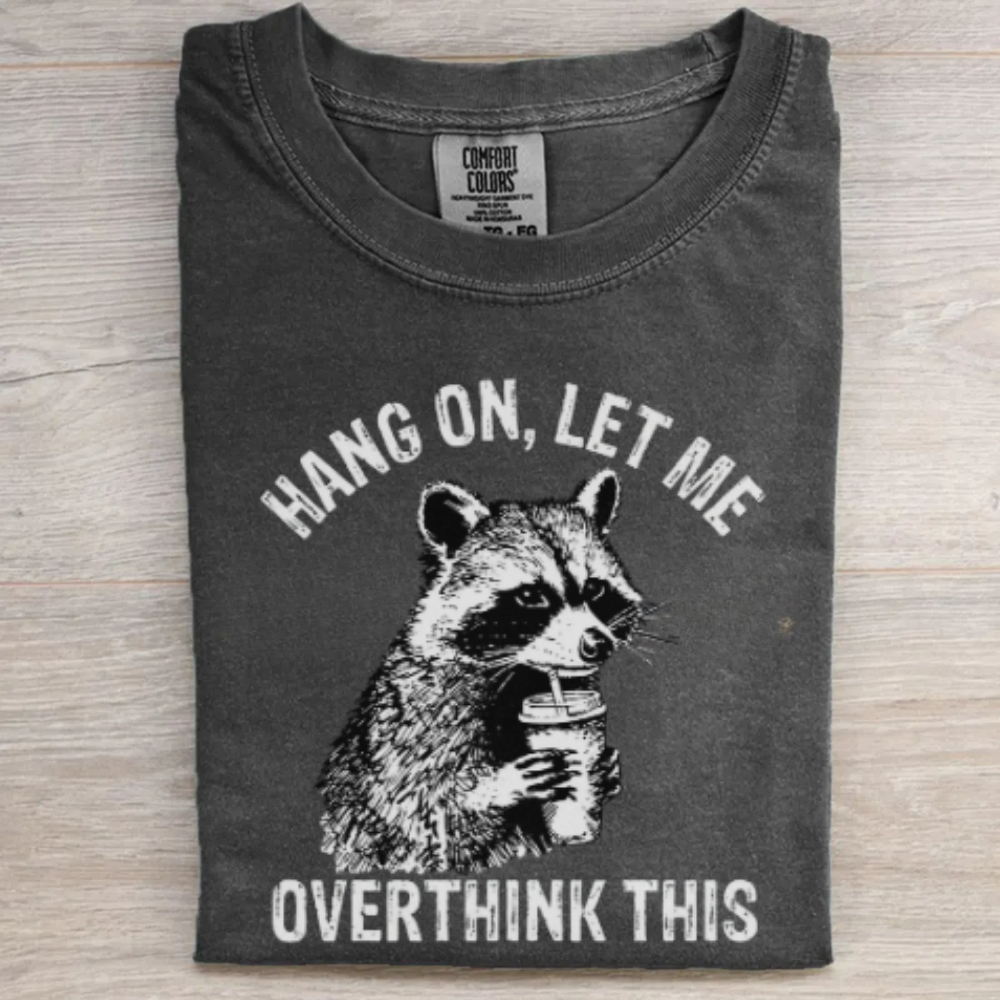 Overthink Raccoon Shirt – Sarcastic Trash Panda Tee