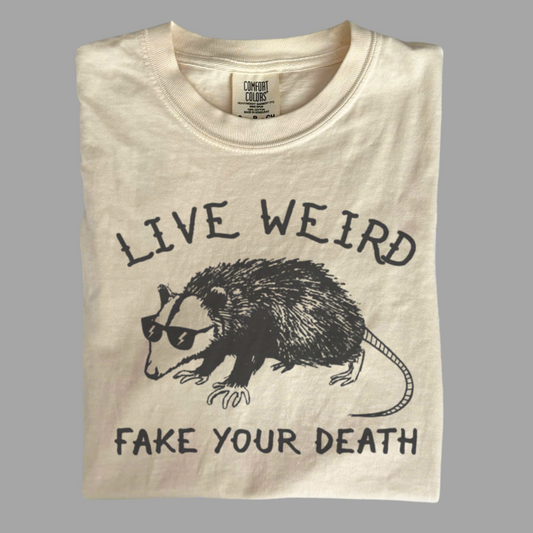 Live Weird Fake Your Death Tee – Funny Possum Shirt
