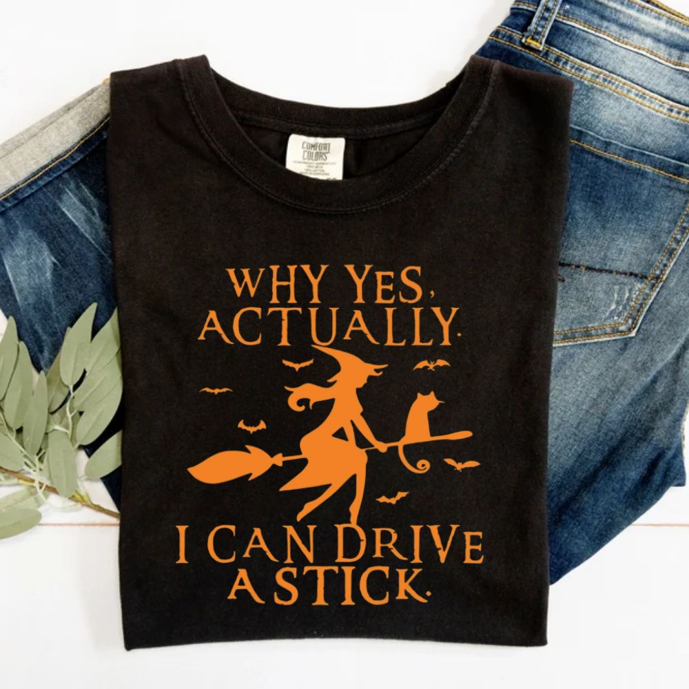 Yes I Can Drive A Stick Halloween Shirt, Funny Witch T-Shirt