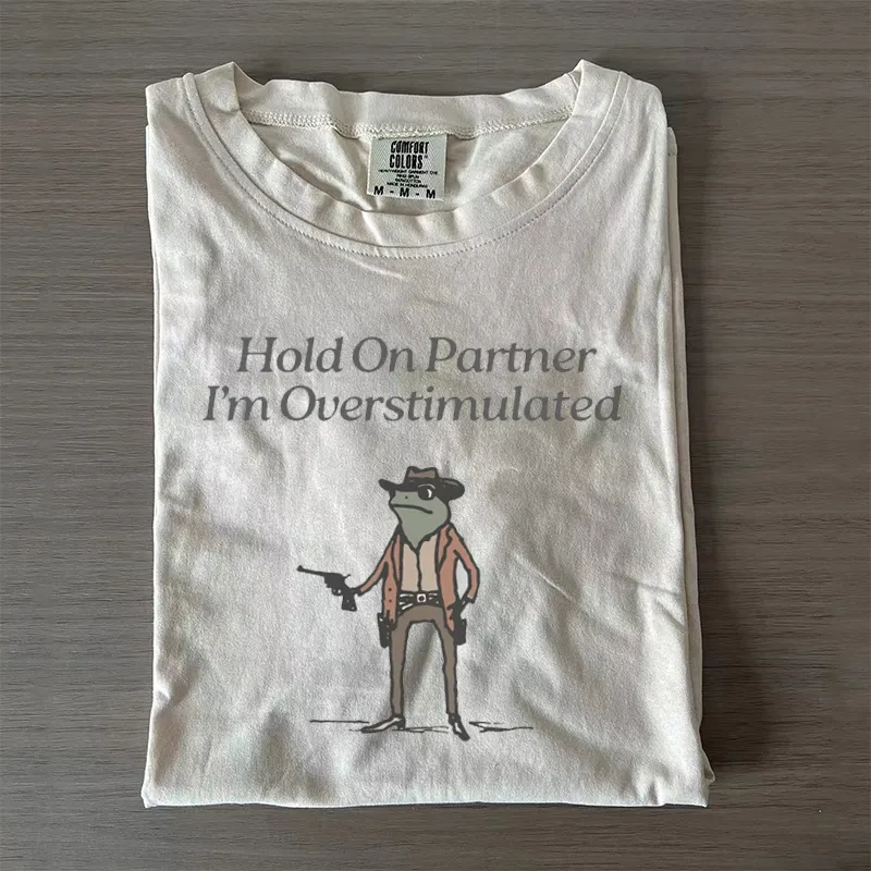Overstimulated Humor Graphic T-Shirt