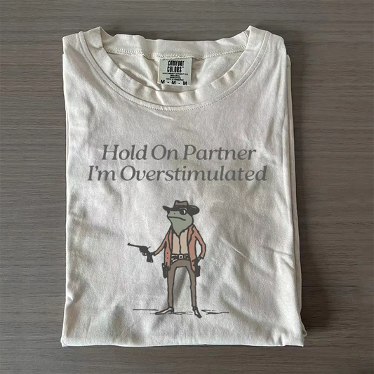 Overstimulated Humor Graphic T-Shirt