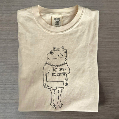 Be Gay Do Crime Frog T-Shirt