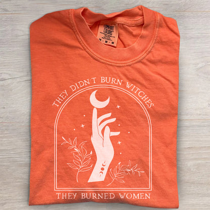 They Didn’t Burn Witches Graphic Tee- Witchy Feminist Shirt