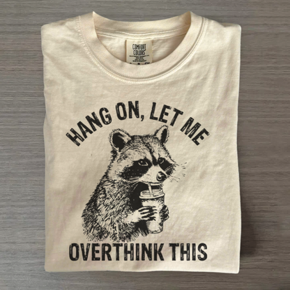 Overthink Raccoon Shirt – Sarcastic Trash Panda Tee