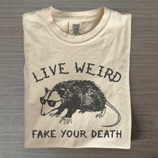 Live Weird Fake Your Death Tee – Funny Possum Shirt