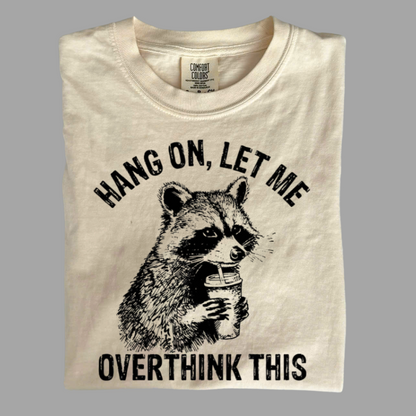 Overthink Raccoon Shirt – Sarcastic Trash Panda Tee